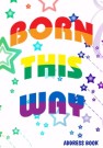 Gay Pride Born This Way Address Book